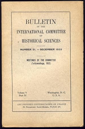 Bulletin of the International Committee of Historical Sciences . Volume V, Part IV. No 21 - Decem...
