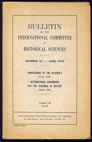 Bulletin of the International Committee of Historical Sciences . Volume VII, Part II. No 27 - Jun...