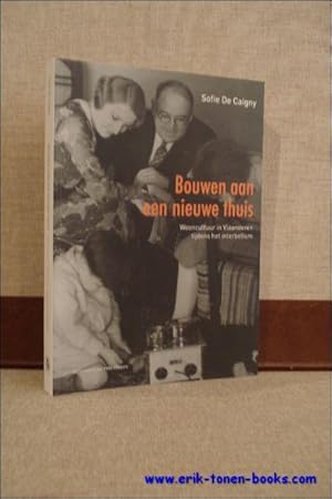 Bild des Verk�ufers f�r Bouwen aan een nieuwe thuis, Woonvoorlichting in Belgie 1945-1958 zum Verkauf von BOOKSELLER  -  ERIK TONEN  BOOKS