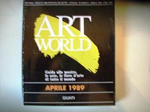 "ART WORLD. Guida alle Mostre, le Aste, le Fiere d'Arte di tutto il Mondo. Aprile 1989"