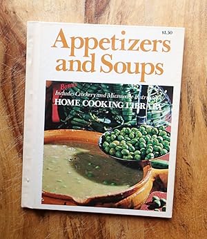 APPETIZERS AND SOUPS : Includes Crockery & Microwave Instructions (Home Cooking Library, Vol 4)