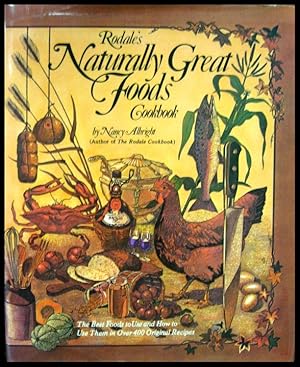 Rodale's Naturally Great Foods Cookbook