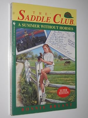 Seller image for A Summer Without Horses - The Saddle Club SE#1 Series for sale by Manyhills Books