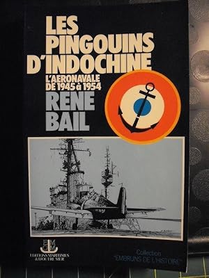 Les pingouins d'Indochine - L'aéronavale de 1945 à 1954