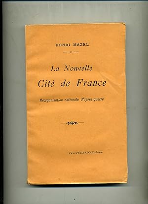 Imagen del vendedor de LA NOUVELLE CITE DE FRANCE. Rorganisation nationale d'aprs guerre. a la venta por Librairie CLERC