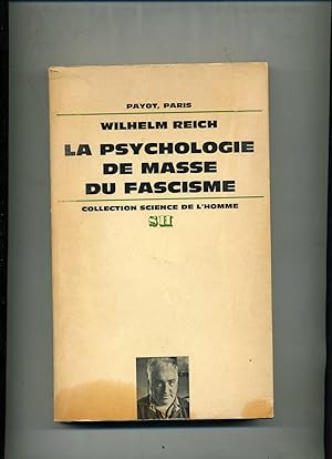 LA PSYCHOLOGIE DE MASSE DU FASCISME. Traduction française établie par Pierre Kamnitzer.