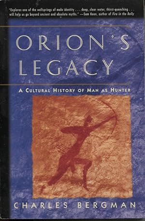 Orion's Legacy : a Cultural History of Man As Hunter