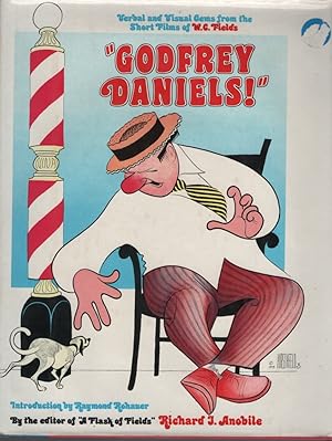 "Godfrey Daniels" : Verbal and Visual Gems from the Short Films of W. C. Fields