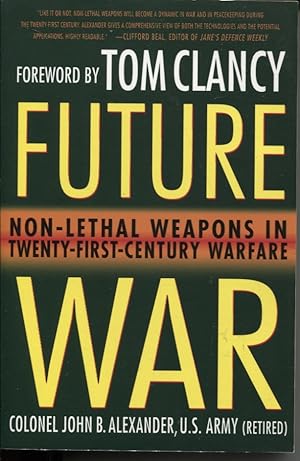 Seller image for Future War : Non-Lethal Weapons in Twenty-First Century Warfare for sale by Dromanabooks
