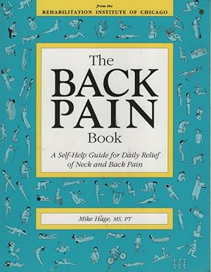 Seller image for The Back Pain Book : a Self-Help Guide for the Daily Relief of Back and Neck Pain for sale by Dromanabooks