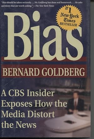 Image du vendeur pour Bias : a CBS Insider Exposes How the Media Distort the News mis en vente par Dromanabooks