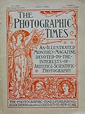 The Photographic Times Vol XXXI No 7 July 1899