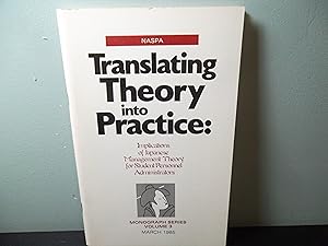 Immagine del venditore per Translating Theory into Practice: Implications of Japanese Management Theory for Student Personnel Administrators (Monograph Series Volume 3, March 1985) venduto da Eastburn Books