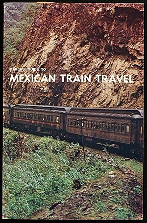 Seller image for MAKENS' GUIDE TO MEXICAN TRAIN TRAVEL for sale by Alkahest Books