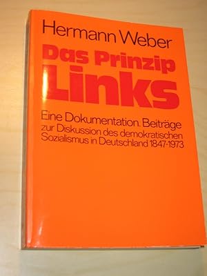 Das Prinzip Links. Eine Dokumentation. Beiträge zur Diskussion des demokratischen Sozialismus in ...