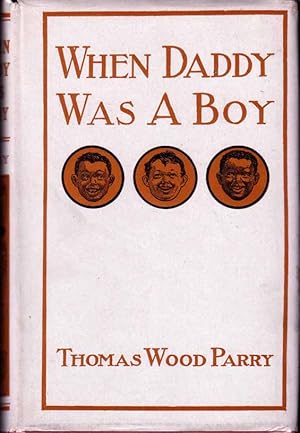 Imagen del vendedor de When Daddy was a Boy [AFRICAN AMERICAN INTEREST] a la venta por Babylon Revisited Rare Books