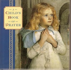 Immagine del venditore per A Child's Book of Prayer venduto da Beverly Loveless