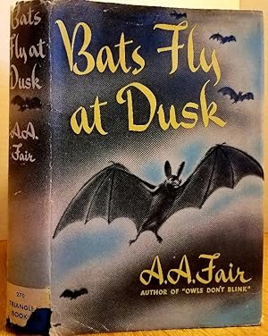 Imagen del vendedor de BATS FLY AT DUSK a la venta por MARIE BOTTINI, BOOKSELLER