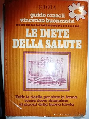 Image du vendeur pour LE DIETE DELLA SALUTE. Tutte le Ricette per stare in forma senza dover rinunciare ai piaceri della BuonaTavola - Collana Le Margherite di GIOIA" mis en vente par Historia, Regnum et Nobilia