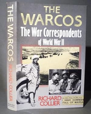 Warcos: The War Correspondents of World War Two, The.