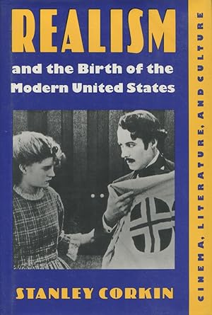 Realism and the Birth of the Modern United States: Cinema, Literature, and Culture