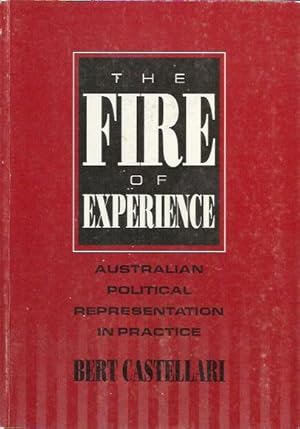 The Fire of Experience: Australian Political Representation in Practice