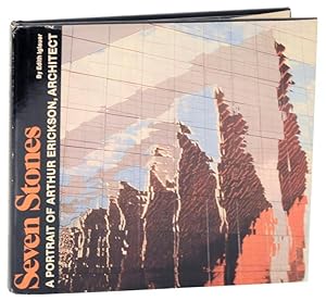 Image du vendeur pour Seven Stones: A Portrait of Arthur Erickson, Architect mis en vente par Jeff Hirsch Books, ABAA