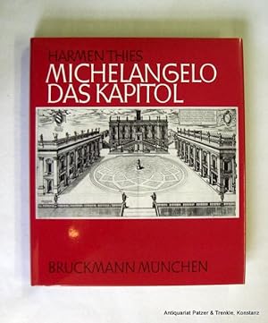 Michelangelo: Das Kapitol. München, Bruckmann, 1982. 4to. Mit zahlreichen Abbildungen. 356 S. Or....