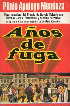 Seller image for AOS DE FUGA. Premio de Novela Colombiana Plaza & Jans. 1 edicin. for sale by angeles sancha libros