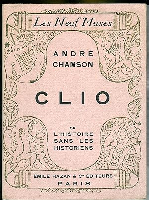 Image du vendeur pour Clio ou l'histoire sans les historiens. mis en vente par Bouquinerie Aurore (SLAM-ILAB)