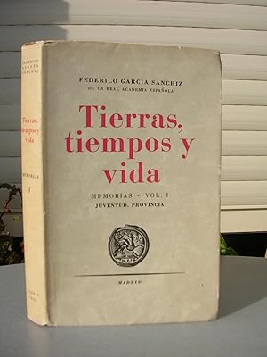 TIERRAS, TIEMPOS Y VIDA. Memorias Vol. I. Juventud, Provincia