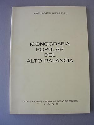 Imagen del vendedor de ICONOGRAFIA POPULAR DEL ALTO PALANCIA a la venta por LLIBRES del SENDERI