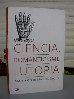 CIENCIA, ROMANTICISME I UTOPIA
