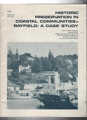Seller image for Historic Preservation in Coastal Communities, Bayfield: a Case Study for sale by Recycled Books & Music
