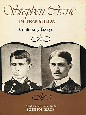 Stephen Crane In Transition; Centenary Essays,