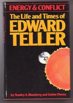 Energy and Conflict: The Life and Times of Edward Teller