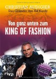 Von ganz unten zum King of Fashion : [exklusives Kapitel über die Freundschaft mit Michael Jackso...