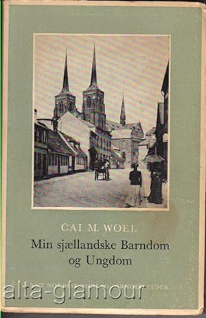 Seller image for MIN SJLLANDSKE BARNDOM OG UNGDOM; Jenslev Mark Roskilde Katedralskole Blgrd Seminarium for sale by Alta-Glamour Inc.