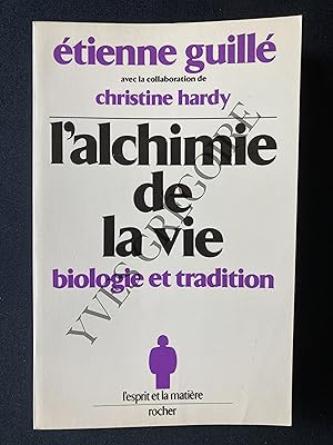 Seller image for L'ALCHIMIE DE LA VIE-BIOLOGIE ET TRADITION for sale by Yves Grgoire