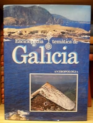 Enciclopedia temática de Galicia. Antropología