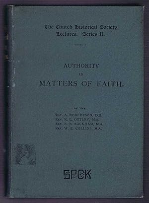 Authority in Matters of Faith, the Church Historical Society Lectures, Series II