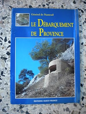 Imagen del vendedor de Le debarquement en Provence a la venta por Frederic Delbos