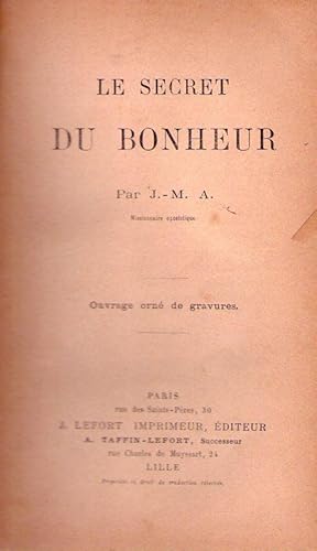 LE SECRET DU BONHEUR. Ouvrage orné de gravures