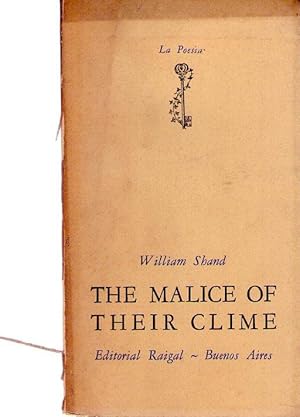 THE MALICE OF THEIR CLIME. Foreword by Alfredo de la Guardia