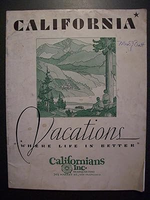 CALIFORNIA VACATIONS Where Life Is Better