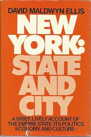 New York: State and City (A brief, lively account of the Empire State, its politics, economy, and...