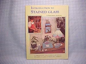 Seller image for Introduction to Stained Glass: A Teaching Manual for sale by Gene The Book Peddler