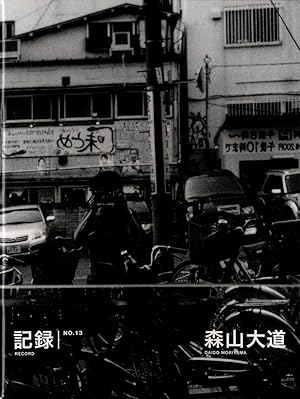 Immagine del venditore per Daido Moriyama: Record No. 13 / Kiroku No. 13 venduto da Vincent Borrelli, Bookseller