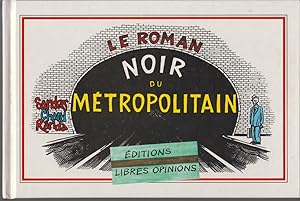 Seller image for LE ROMAN NOIR DU METROPOLITAIN. Prface de Didier Lefort for sale by CANO