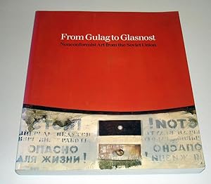 From Gulag to Glasnost Nonconformist Art from the soviet union